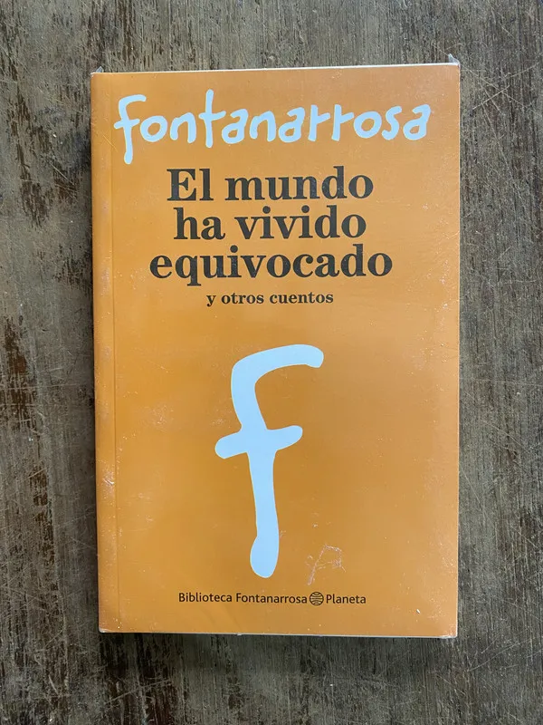 El mundo ha vivido equivocado - Fontanarrosa (5o2)