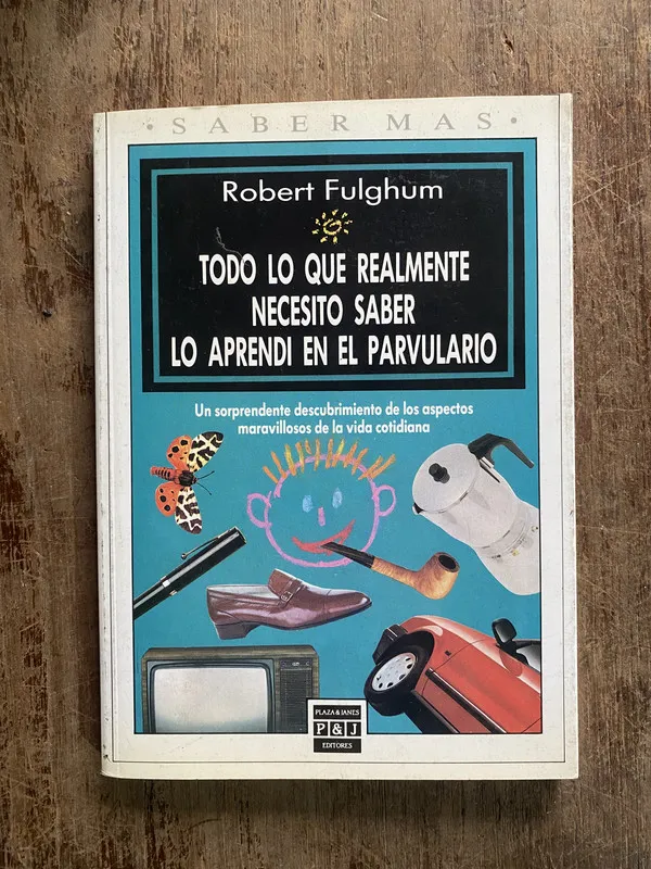 Todo lo que realmente necesito saber lo - Fulghum (5o3)