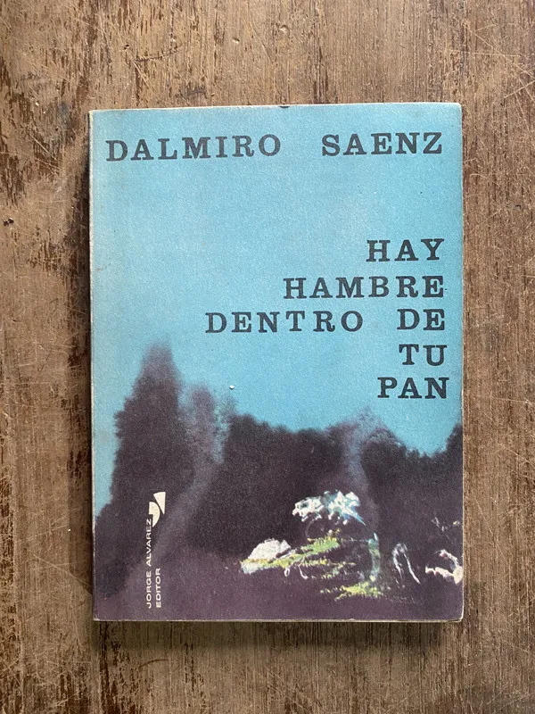Hay hambre dentro de tu pan - Saenz Dalmiro (5o3)