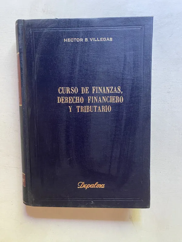 Curso de Finanzas, Derecho Financiero y - Villegas (4k7)