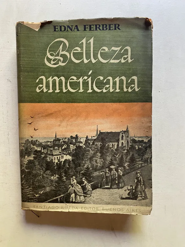 Belleza americana - Ferber, Edna (4k6)