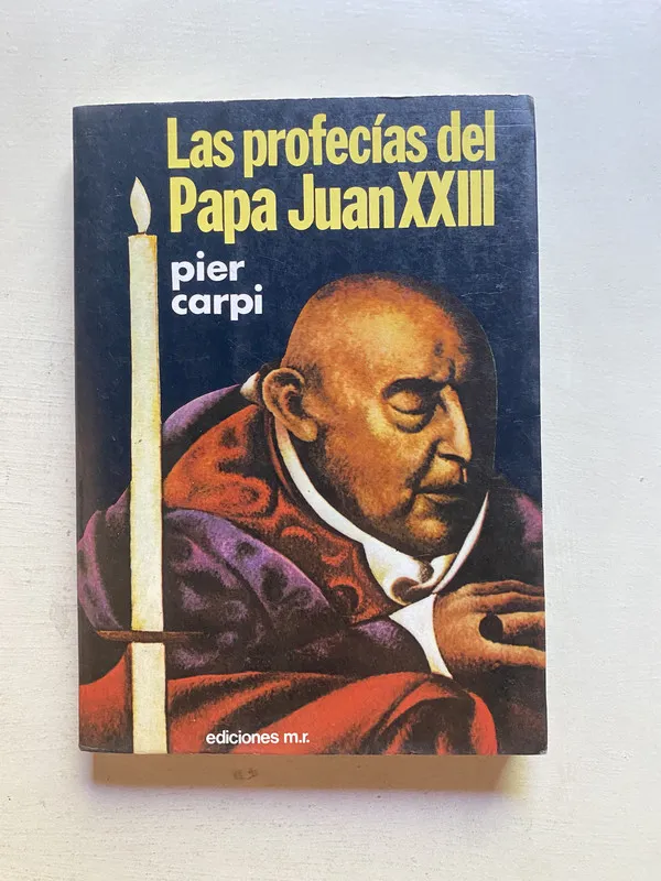 Las profecias del Papa Juan XXIII - Carpi, Pier (4k6)