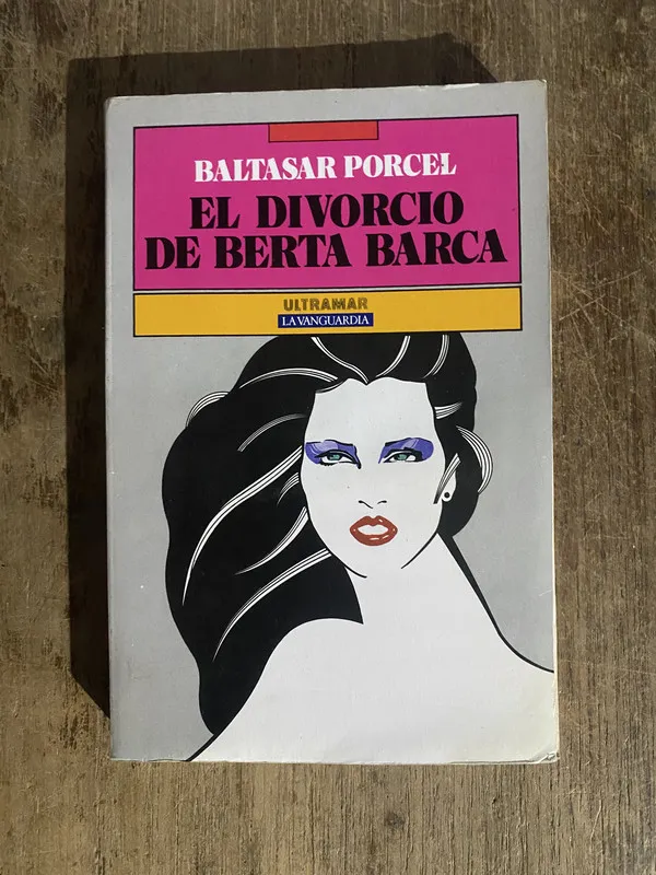 El divorcio de Berta Barca - Porcel, Baltasar (5o1)