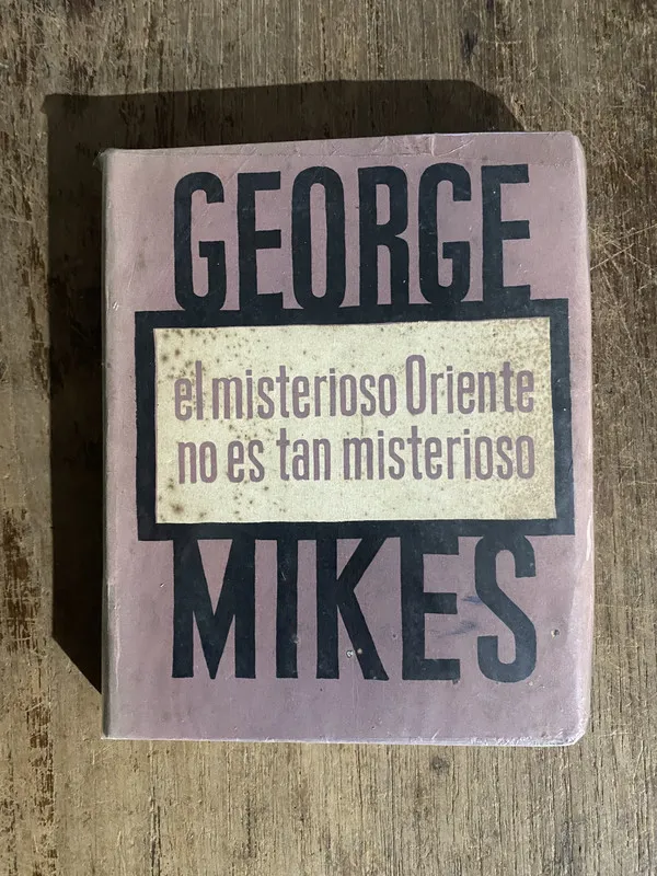 El misterioso Oriente no es tan misterioso - Mikes (5o1)