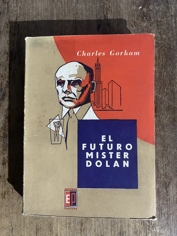 El futuro Mister Dolan - Gorham, Charles (5o1)