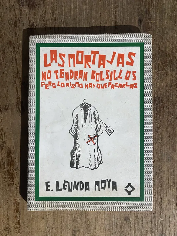 Las mortajas no tendran bolsillos - Leunda Moya, E. (5o1)