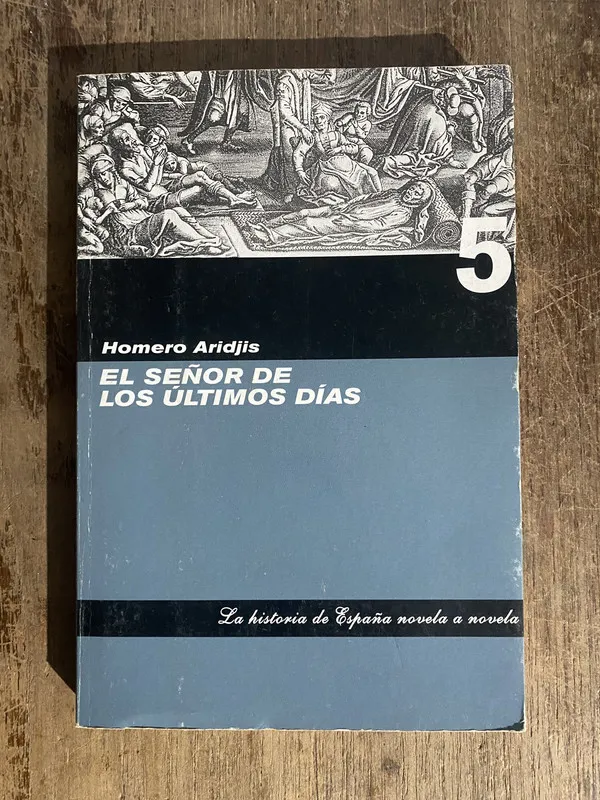 El señor de los ultimos dias - Aridjis, Homero (5o1)