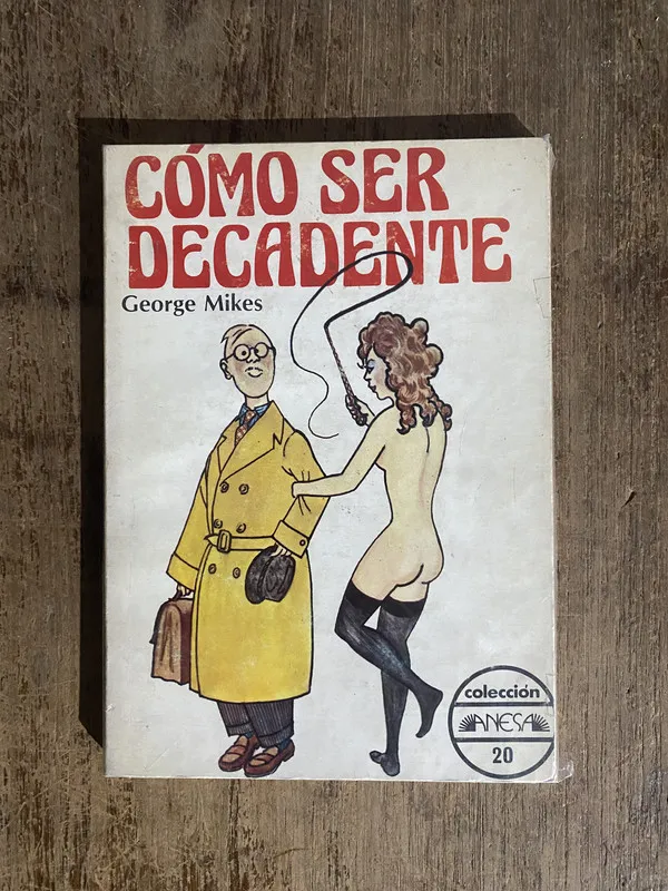 Como ser decadente - Mikes, George (5o1)