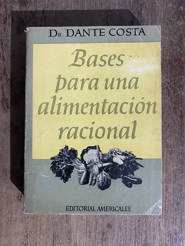 Bases para una alimentacion racional - Costa, Dante (5o1)