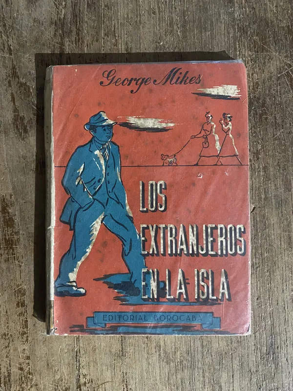 Los extranjeros en la isla - Mikes, George (5o1)