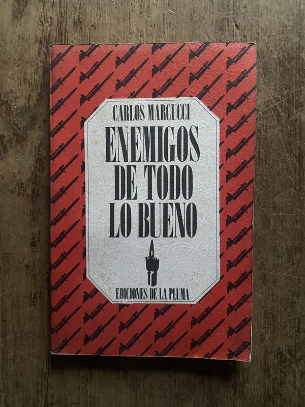 Tapa de Enemigos de todo lo bueno - Marcucci, Carlos (5o7)