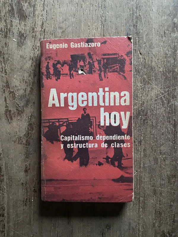 Argentina hoy - Gastiazoro, Eugenio (5o7)