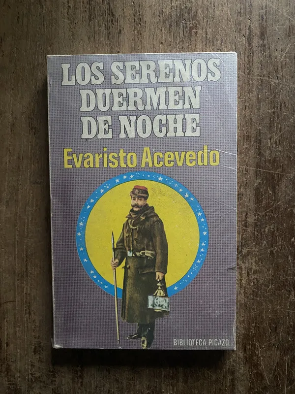 Los serenos duermen de noche - Acevedo, Evaristo (5o7)