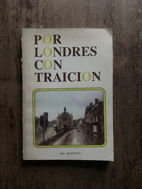 Por Londres con traicion - Montina, Pia (5o7)