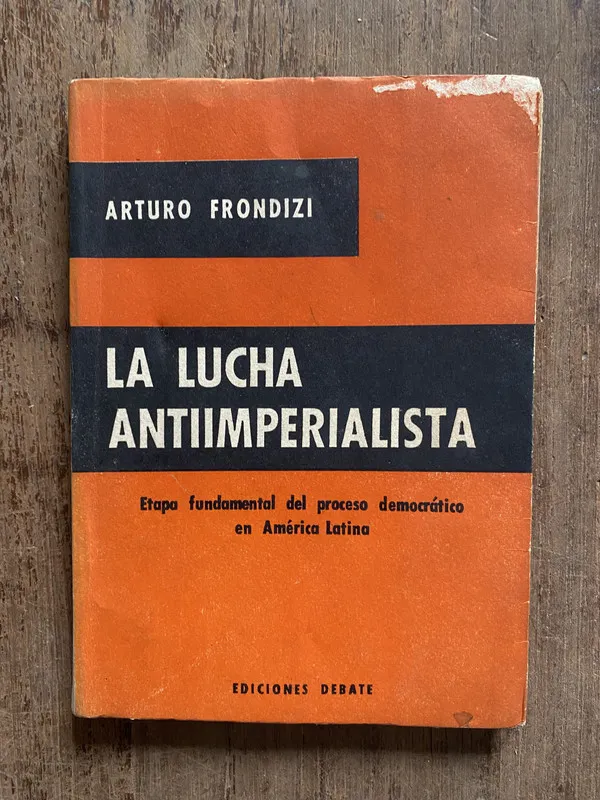 La lucha antiimperialista - Frondizi, Arturo (5o6)