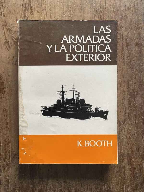 Tapa de Las armadas y la politica exterior - Booth, K. (5o6)