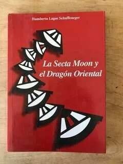 La Secta Moon Y El Dragon Oriental - Lagos Schuffeneger (p2)