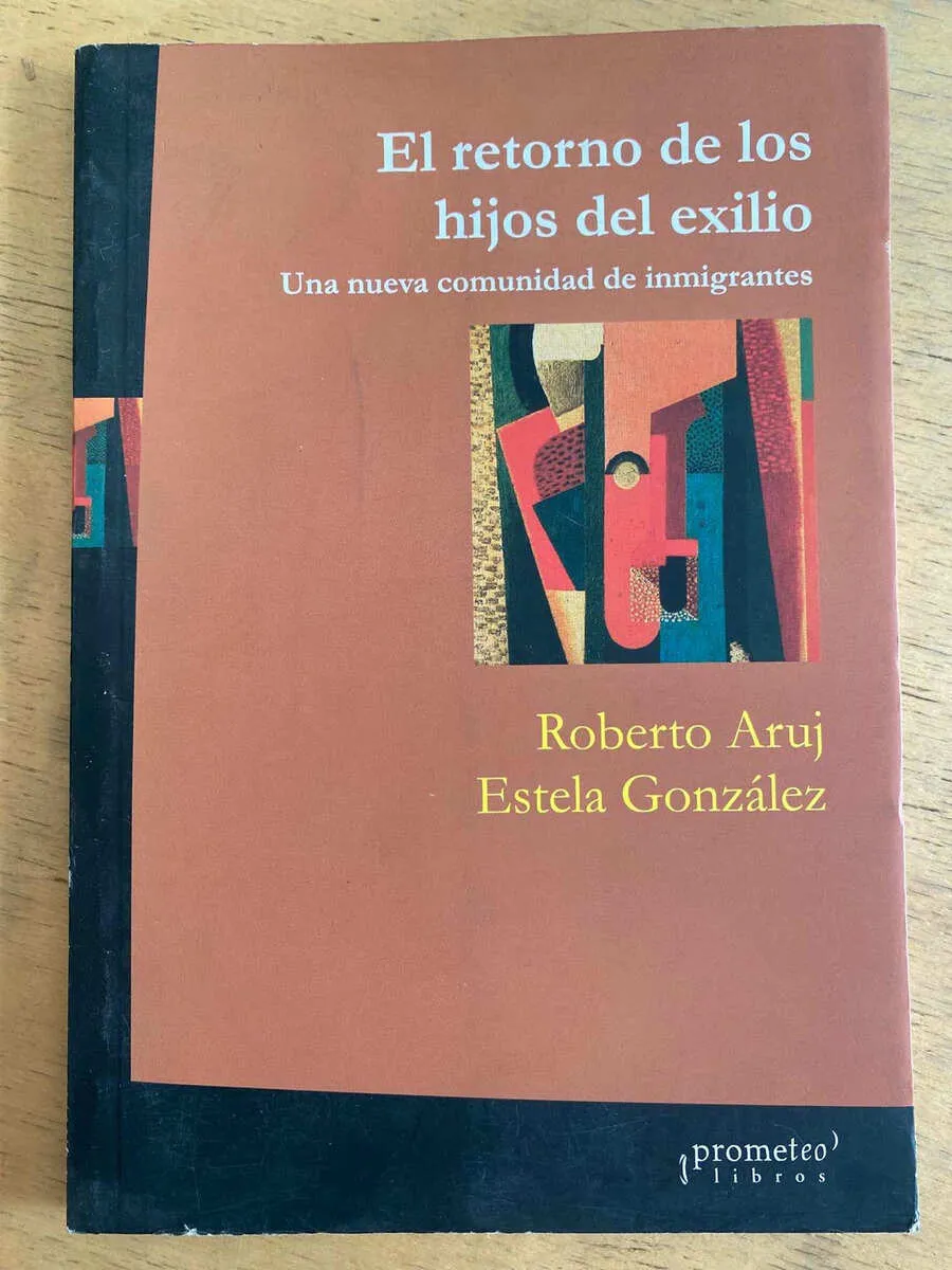 El Retorno De Los Hijos Del Exilio - Aruj; Gonzalez (h3)