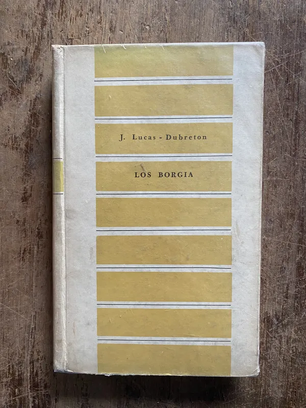 Los Borgia - Lucas-Dubreton, J. (5o5)