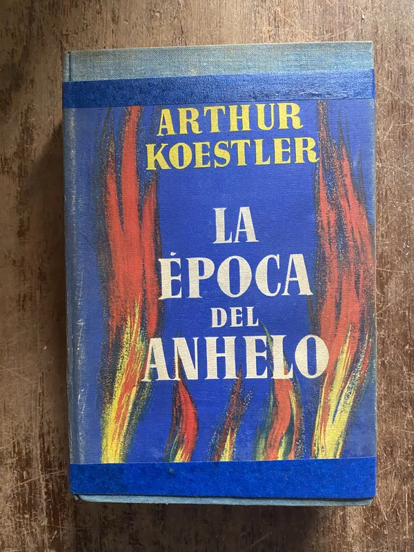 La epoca del anhelo - Koestler, Arthur (5o4)