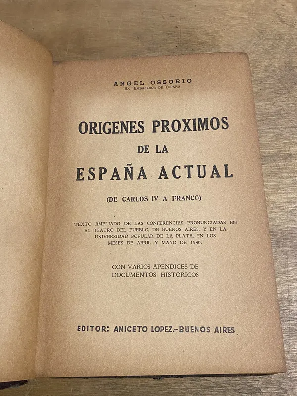 Origenes Proximos de la España Actual - Ossorio, Angel (3y1