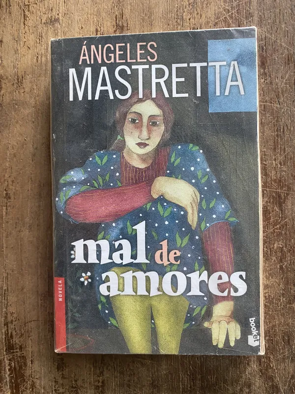 Mal de amores - Mastretta, angeles (5e1)