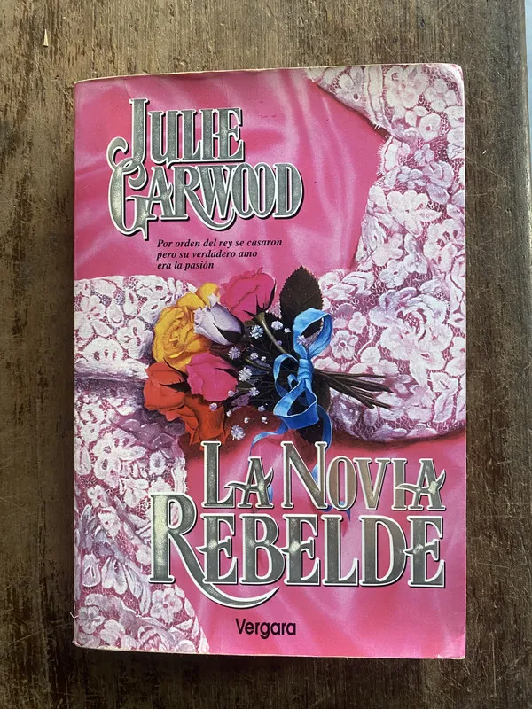 La novia rebelde - Garwood, Julie (5e2)