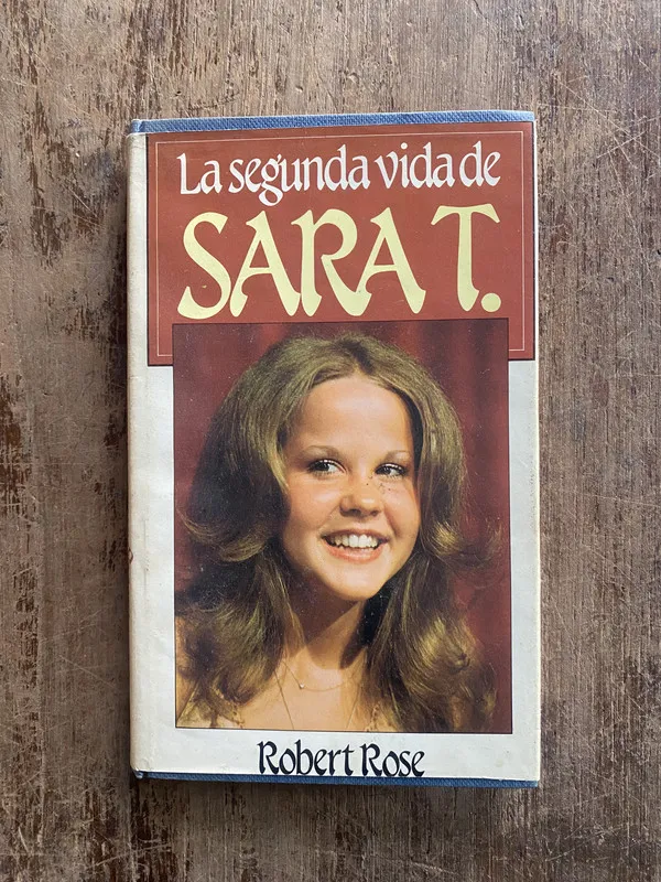 La segunda vida de Sara T. - Rose, Robert (5e2)