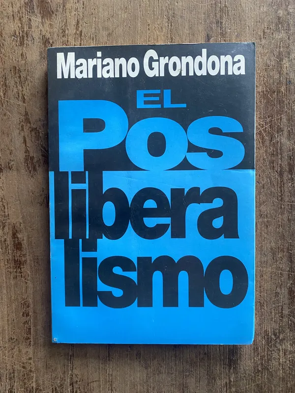 Tapa de El posliberalismo - Grondona, Mariano (5e2)