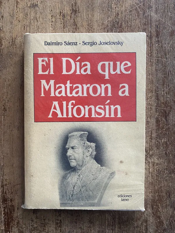 El Dia que Mataron a Alfonsin - Saenz (5e2)