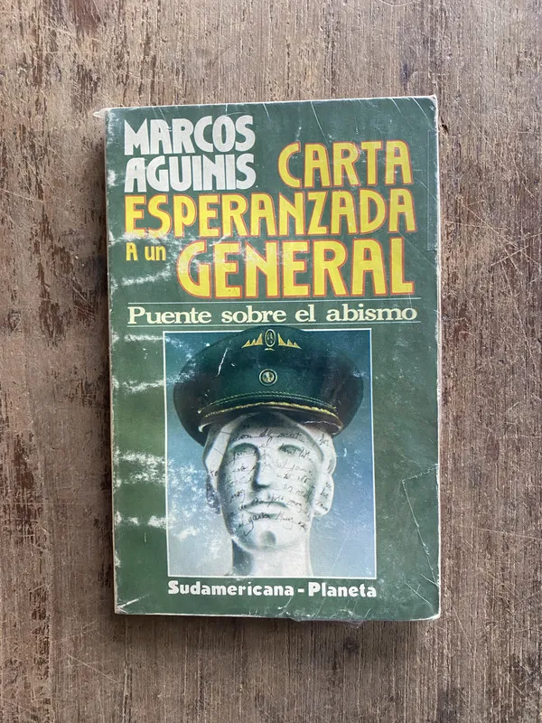 Carta esperanzada a un general - Aguinis, Marcos (5e2)