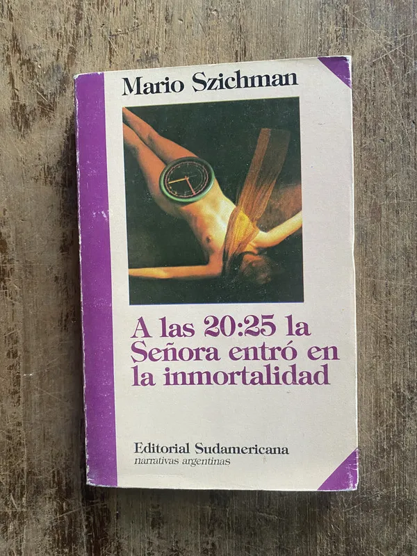 A las 20:25 la Señora entro en la - Szichman (5e3)