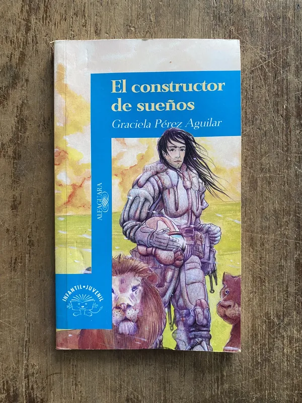 El constructor de sueños - Perez Aguilar, Graciela (5e3)