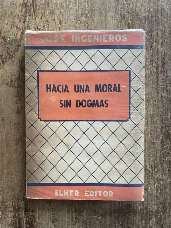 Hacia una moral sin dogmas - Ingenieros, Jose (5e3)