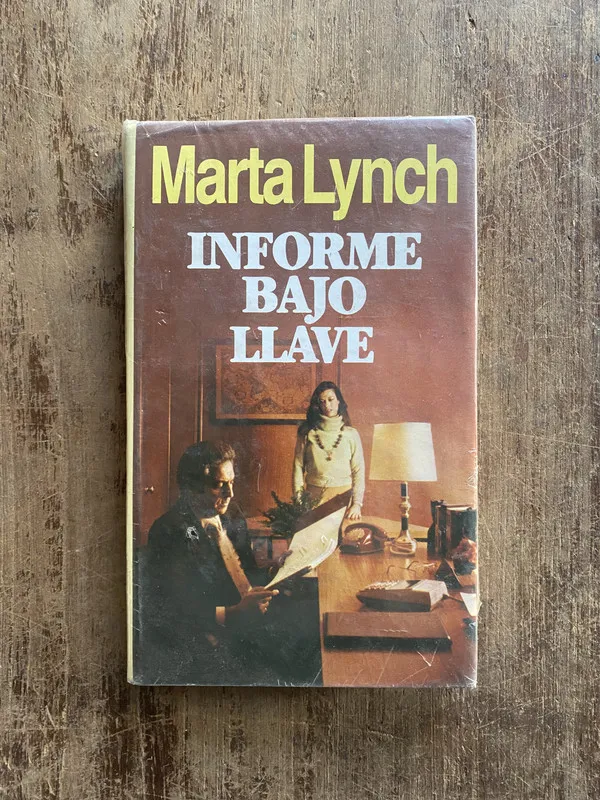 Informe bajo llave - Lynch, Marta (5e4)