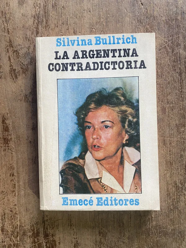 La Argentina contradictoria - Bullrich, Silvina (5e5)