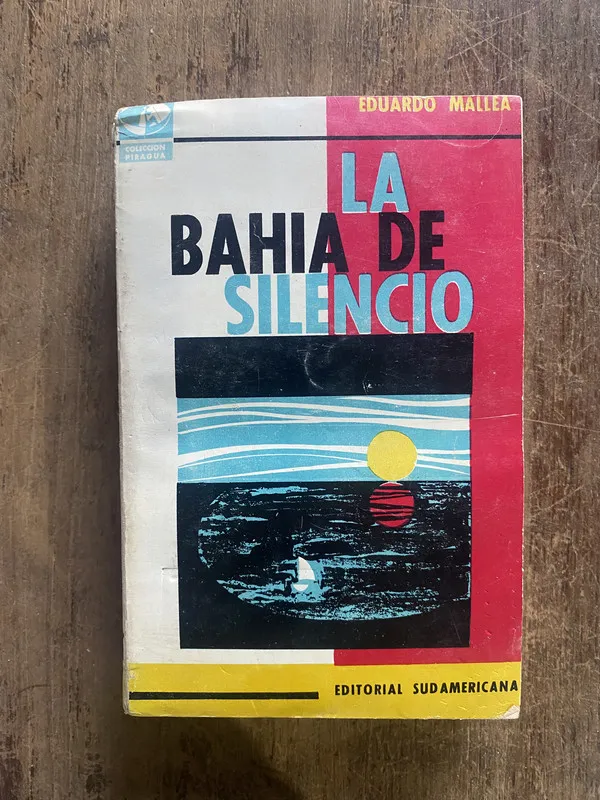 La bahia de silencio - Mallea, Eduardo (5e5)