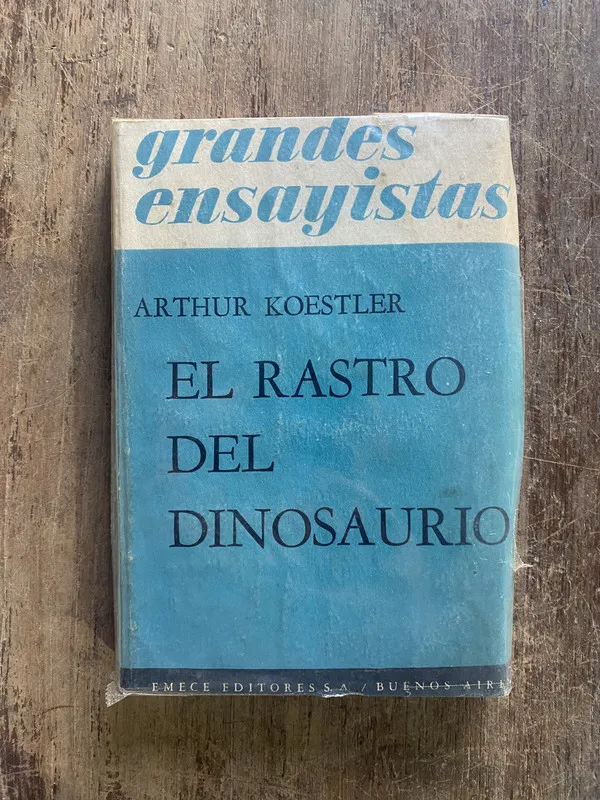 El rastro del dinosaurio - Koestler, Arthur (5e5)