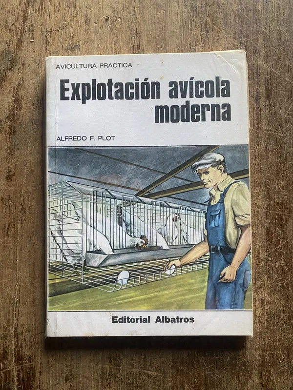 Explotacion avicola moderna - Plot, Alfredo F. (5e5)