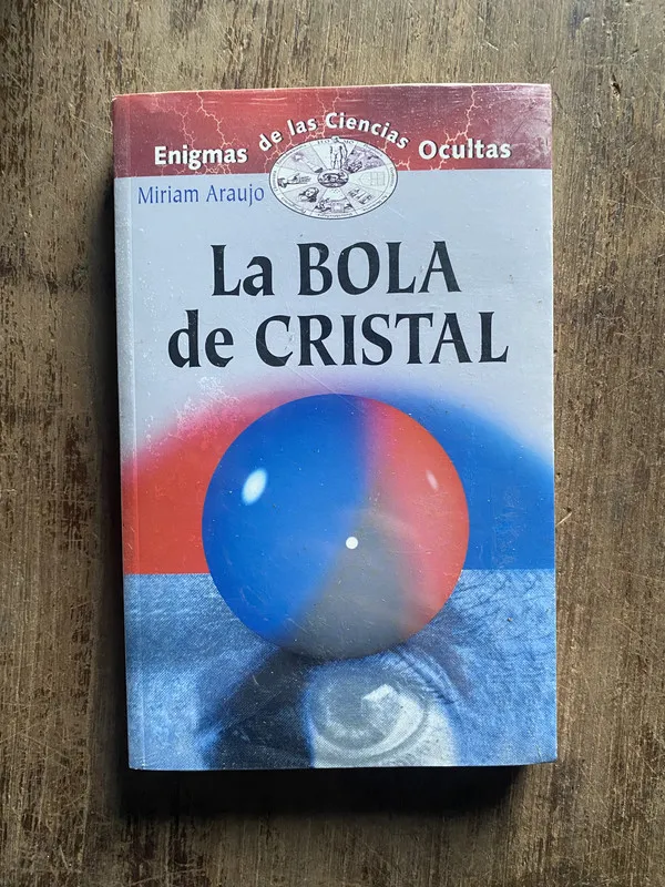 La Bola de Cristal - Araujo, Miriam (5e6)