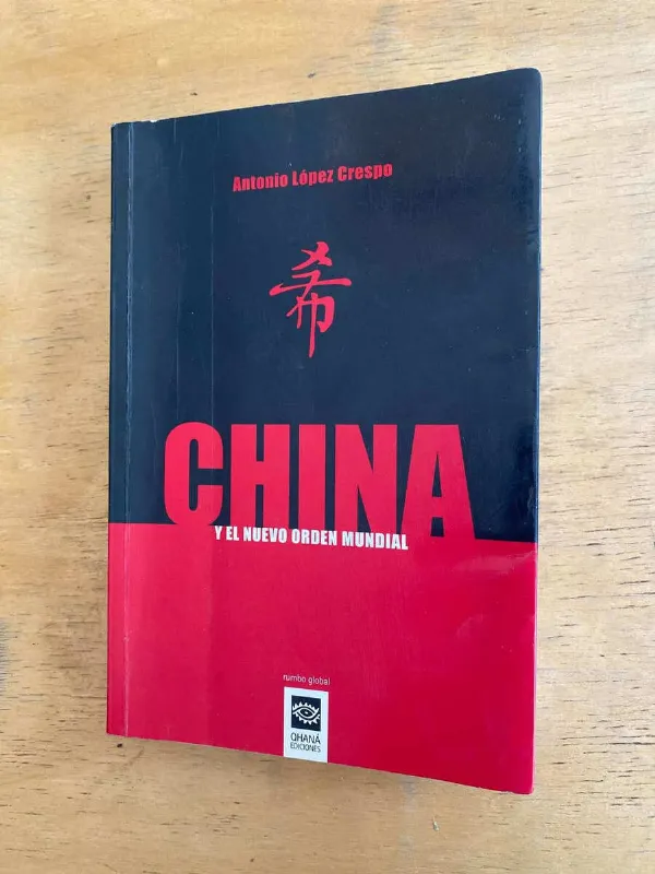 Tapa de China Y El Nuevo Orden Mundial - Lopez Crespo, Antonio (F1)