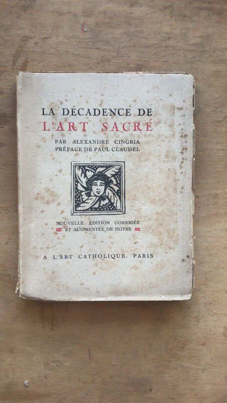 La Decadence De L`art Sacre - Cingria; Claudel (bb1)