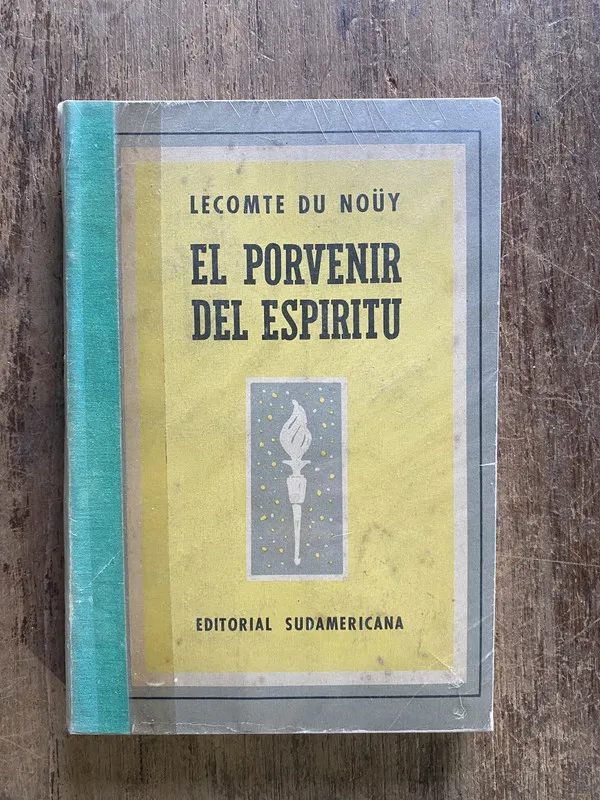El porvenir del espiritu - Lecomte du Nouy (5e6)