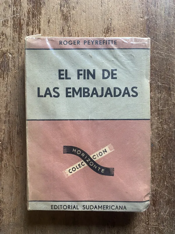 El fin de las embajadas - Peyrefitte, Roger (5e6)