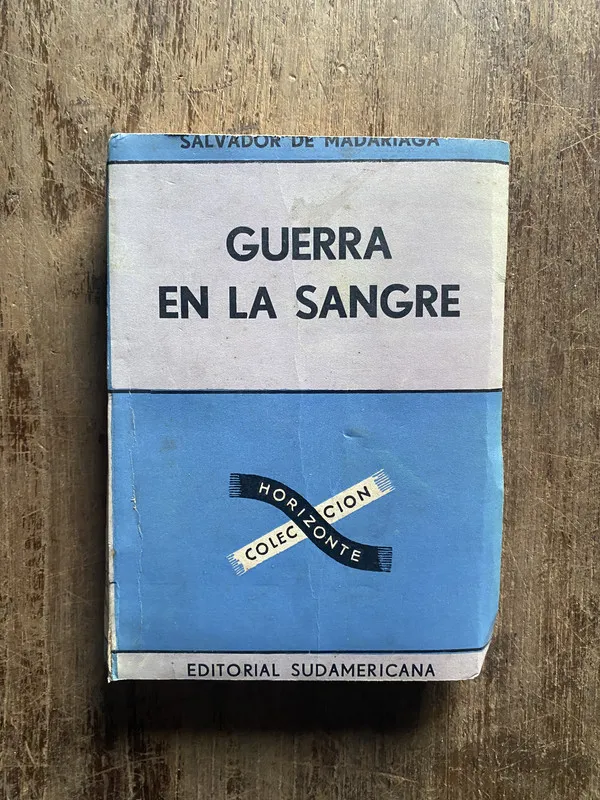 Guerra en la sangre - Madariaga, Salvador de (5e6)