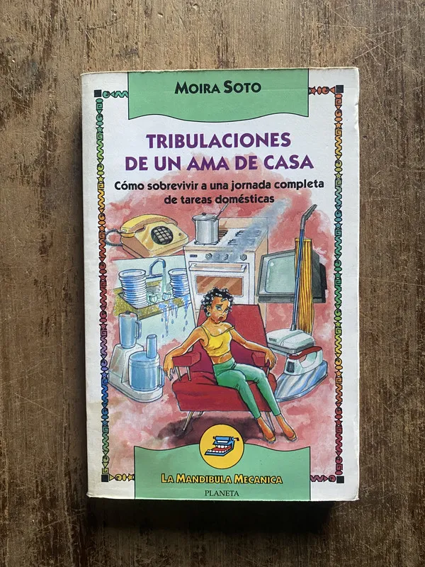 Tribulaciones de un ama de casa - Soto, Moira (5e6)