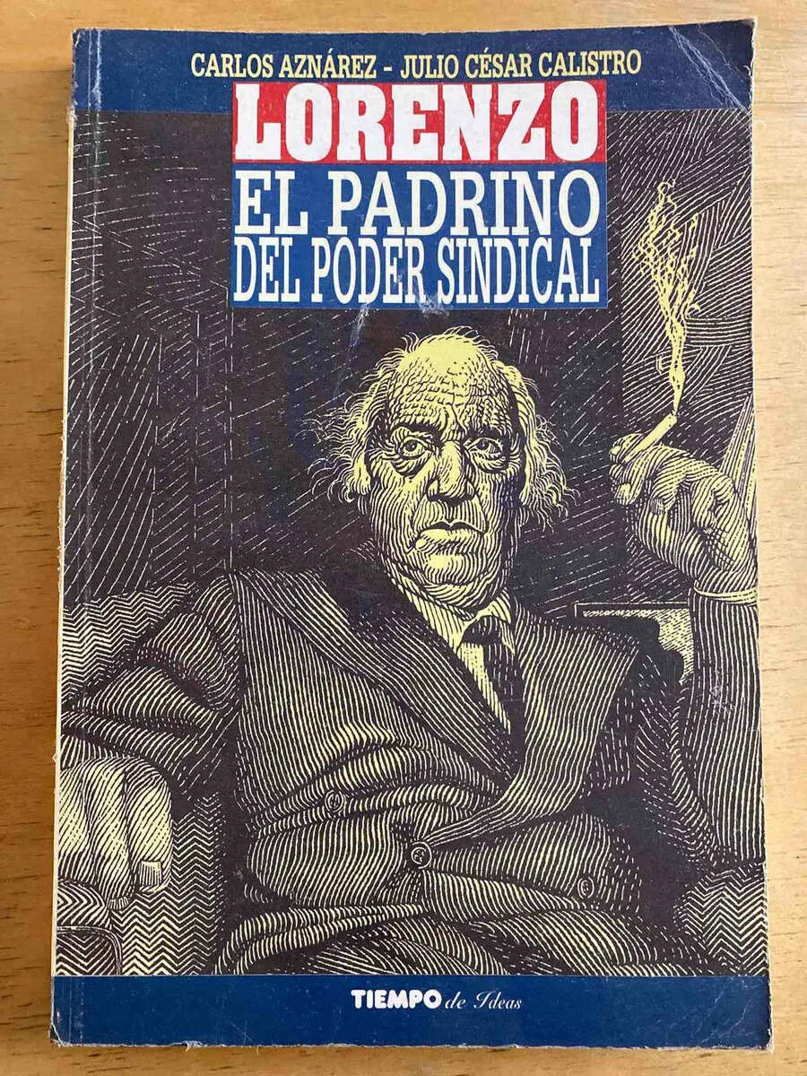 Lorenzo, El Padrino Del Poder Sindical (k6) - Aznarez (k6)