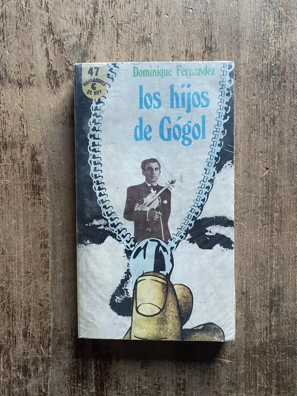 los hijos de Gogol - Fernandez, Dominique (5e7)