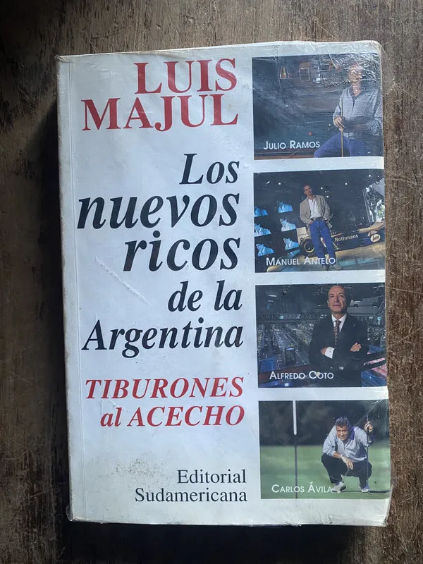Los nuevos ricos de la Argentina - Majul, Luis (5e7)