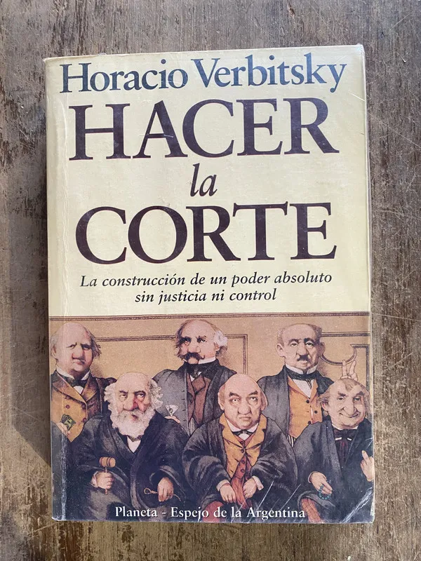 Hacer la Corte - Verbitsky, Horacio (5e7)